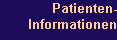 Patienten-
Informationen
