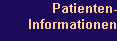 Patienten-
Informationen
