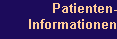 Patienten-
Informationen
